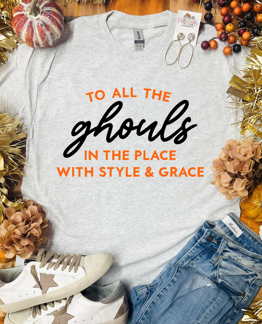 To all the ghouls in the place ash tee
